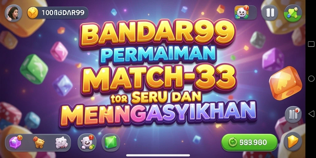 Screenshot gameplay BANDAR99 yang menunjukkan keseruan permainan Match-3.